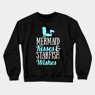 Mermaid Kisses & Starfish Wishes Crewneck Sweatshirt